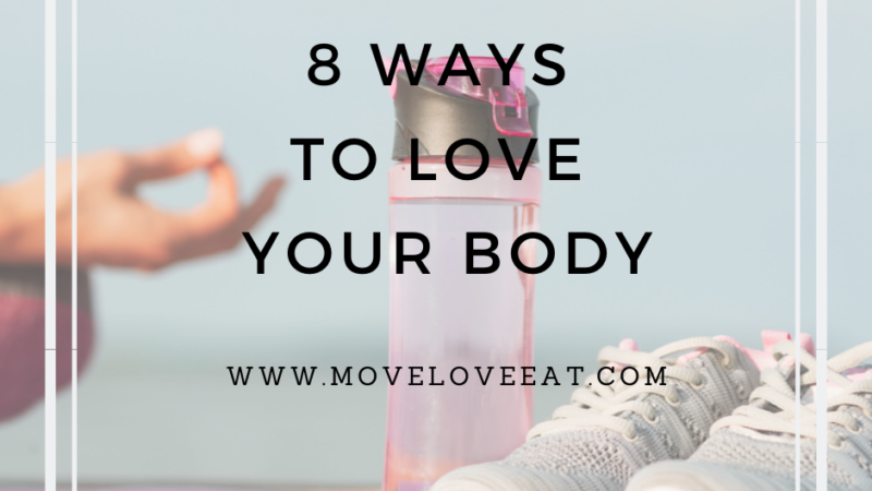 8 Ways to Love Your Body