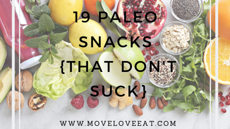 19 Paleo Snacks [That Don’t Suck!]