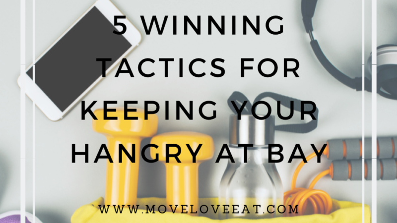 5 winning tactics for keeping your Hangry at bay