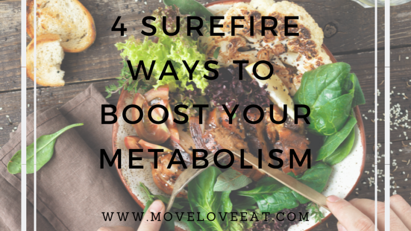 4 Sure fire ways to Boost your metabolism