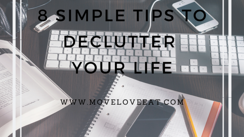 8 Simple Tips to Declutter your Life